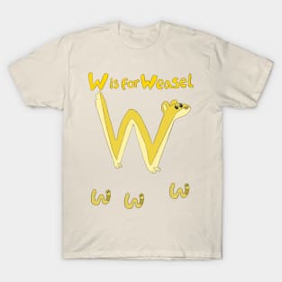 W is for Weasel T-Shirt